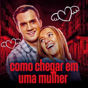 Imagem de capa para o Curso online Como chegar em uma mulher 
