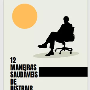 Imagem de capa para o Ebook 12 MANEIRAS SAUDÁVEIS DE DISTRAIR SUA MENTE.