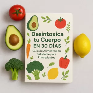 Imagen de portada para Ebook Desintoxica tu Cuerpo en 30 Días: Guía de Alimentación Saludable para Principiantes