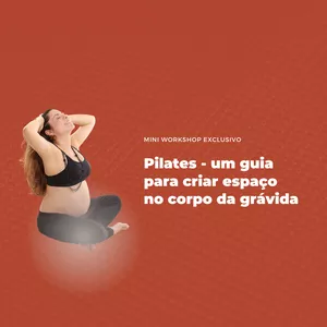 Imagem de capa para o Curso online Pilates - Um guia para criar espaço no corpo da grávida