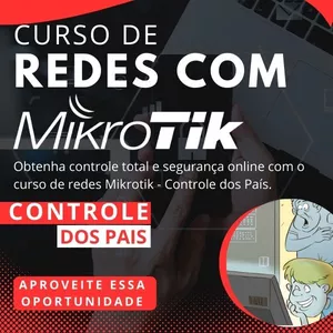 Imagem de Redes com Mikrotik - Controle dos Pais criado por Emerson Luis na hotmart