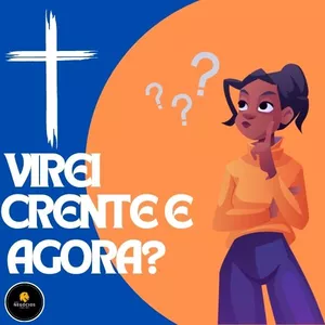 Imagem de capa para o Ebook VIREI CRENTE E AGORA ?