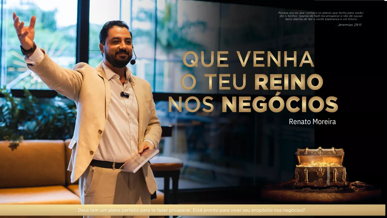 Renato Moreira - Que Venha o Teu Reino nos Negócios