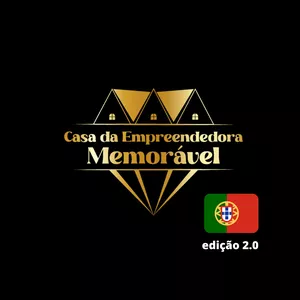 Imagem de capa para o Evento presencial CASA DA EMPREENDEDORA MEMORAVEL - EDICAO 2.0