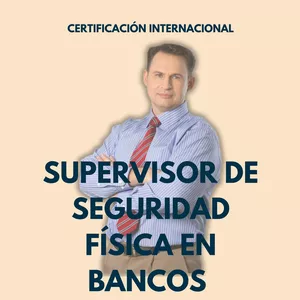 Imagen de portada para Evento online CERTIFICACIÓN SUPERVISOR DE SEGURIDAD FÍSICA EN BANCOS