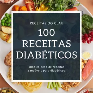 Imagem de capa para o Ebook 100 receitas para diabéticos (+ebook bonus)