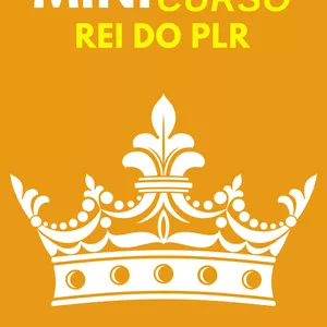 Imagem de capa para o Ebook Mini Curso rei do PLR