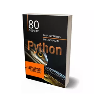 Imagem de capa para o Ebook 80 DESAFIOS PARA INICIANTES NA LINGUAGEM PYTHON COM GABARITO COMENTADO