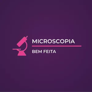 Microscopia Bem Feita