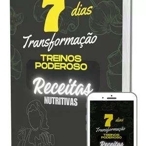 Imagem de capa para o Ebook  7 dias transformação, treinos poderosos, receitas nutritivas.