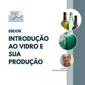Imagem de capa para o Ebook E-book - Introdução ao vidro e sua produção