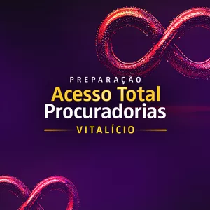 Imagem de capa para o Curso online ACESSO TOTAL PROCURADORIAS - VITALÍCIO