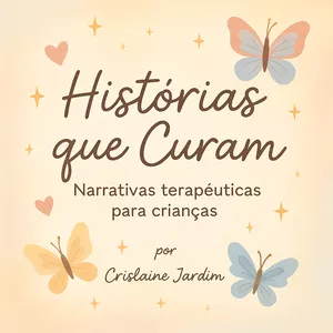 Imagem de capa para o Ebook Histórias que Curam – Narrativas Terapêuticas para Crianças.