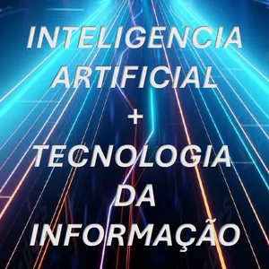 Imagem de capa para o Ebook INTELIGENCIA ARTIFICIAL + TECNOLOGIA DA INFORMAÇÃO