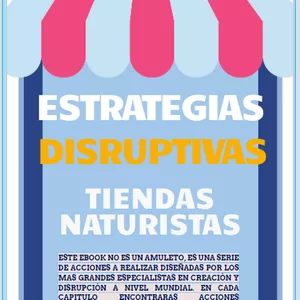 Imagen de portada para Ebook Estrategias Disruptivas para el Crecimiento de tienda naturistas