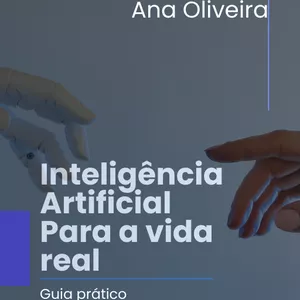 Imagem de capa para o Ebook Inteligência Artificial para a vida real