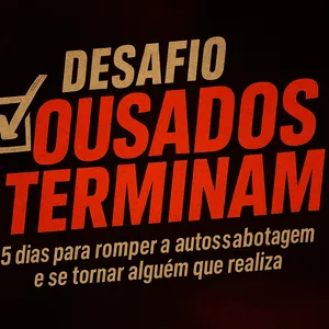 Imagem de DESAFIO OUSADOS TERMINAM criado por Fernando Odnanref na hotmart