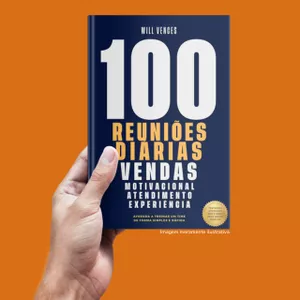 Imagem de Ebook 100 Reuniões Diárias - Vendas, Motivacional, Atendimento e Experiência criado por Will Vences na hotmart