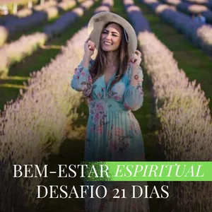 Imagem de Bem-Estar Espiritual Desafio 21 dias criado por Dayane Luana Rodrigues Marczak na hotmart