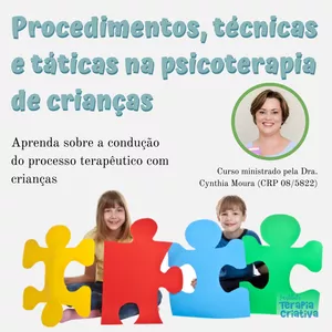 Imagem do curso PROCEDIMENTOS, TÉCNICAS E TÁTICAS NA PSICOTERAPIA DE CRIANÇAS