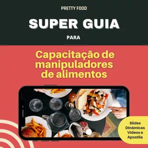 Super Guia para Capacitação de Manipuladores de Alimentos