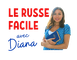 Le russe facile avec Diana