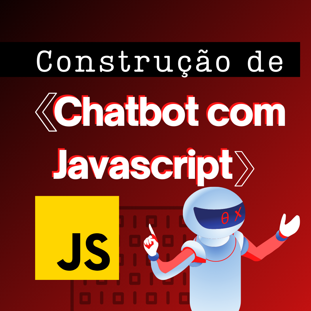 Construção de Chatbots com JavaScript