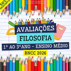 Imagem do curso FILOSOFIA - AVALIAÇÕES - 1º AO 3º ANO - ENSINO MÉDIO - BNCC 2026