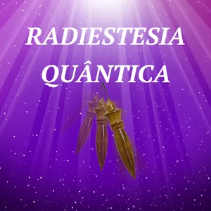 Imagem de capa para o Curso online RADIESTESIA QUÂNTICA