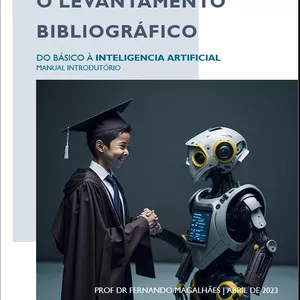 Imagem de capa para o Ebook Novas tecnologias e o levantamento bibliográfico: DO BÁSICO À INTELIGENCIA ARTIFICIAL - MANUAL INTRODUTÓRIO