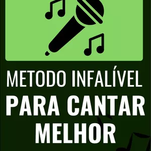 Imagem de capa para o Ebook eBook - Método Infalível para Cantar Melhor!!!