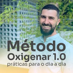 Imagem de capa para o Curso online Método OXIGENAR 1.0 Práticas para alta performance no dia a dia