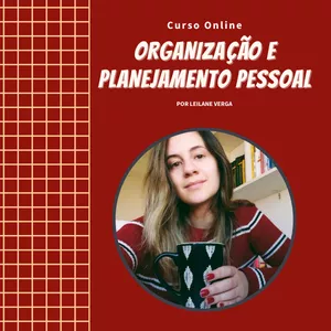 Curso Online de Organização Pessoal e Planejamento com Propósito