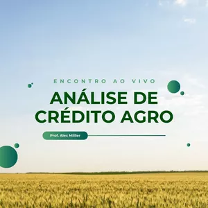 Imagem de capa para o Evento online ANÁLISE DE CRÉDITO AGRO - T1