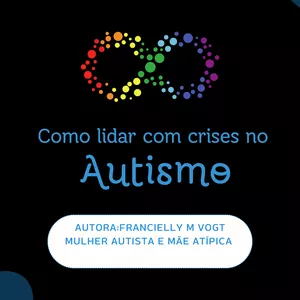 Imagem de capa para o Ebook Como lídar com crises no Autismo