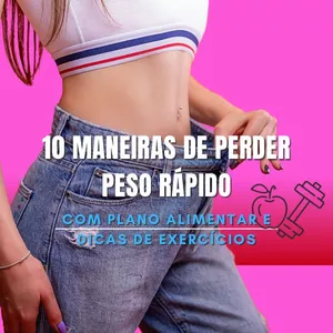 Imagem de capa para o Ebook 10 MANEIRAS PARA EMAGRECER RÁPIDO, COM PLANO ALIMENTAR E DICAS DE EXERCÍCIOS!