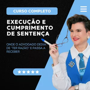 Imagem do curso Curso completo de execução e cumprimento de sentença: onde o advogado deixa de “ter razão” e passa a receber