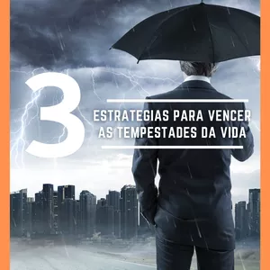 Imagem de capa para o Ebook 3 Estratégias para Vencer as Tempestades 