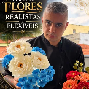 Flores Realistas e Flexíveis - Por Marcos Berteges  