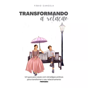 Imagem de capa para o Ebook Transformando a Relação