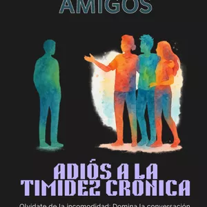 Imagen de portada para Ebook DESBLOQUEA TU POTENCIAL SOCIAL: La Guía Definitiva para Vencer la Soledad y Construir Amistades Genuinas