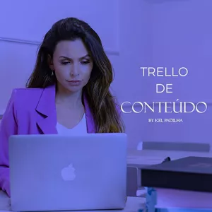 Imagem de capa para o Curso online Trello de Conteúdo by Kel Padilha