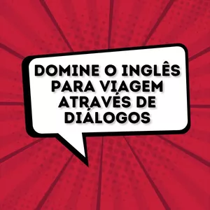Imagem de capa para o Curso online Livro digital "Dominando o inglês para viagem através de diálogos" + Áudios de pronúncia nativa americana e britânica