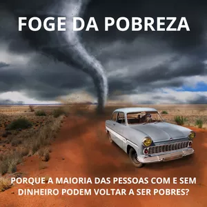 Imagem de capa para o Ebook Foge da Pobreza - os 3 níveis de Pobreza que precisas de sair antes de chegares à Riqueza