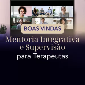Imagem de capa para o Curso online Boas Vindas - Mentoria Integrativa e Supervisão para Terapeutas