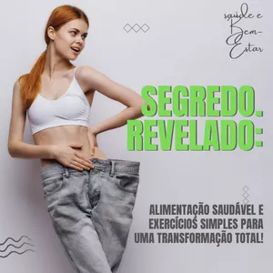 Imagem de SEGREDO REVELADO: Alimentação Saudável e Exercícios Simples para uma Transformação Total! criado por schaiane schurhaus da silva na hotmart