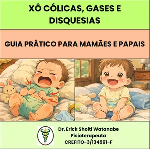 Imagem de capa para o Ebook Xô Cólicas, Gases e Disquesias - Guia Prático para Mamães e Papais