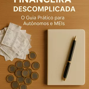 Imagem de capa para o Ebook Organização Financeira Descomplicada: O Guia para Autônomos e MEIs