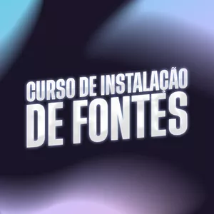 Imagem de capa para o Curso online INSTALANDO FONTES