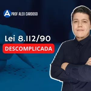 Imagem de capa para o Curso online Lei 8.112/90 Descomplicada - Regime jurídico dos servidores públicos civis da União